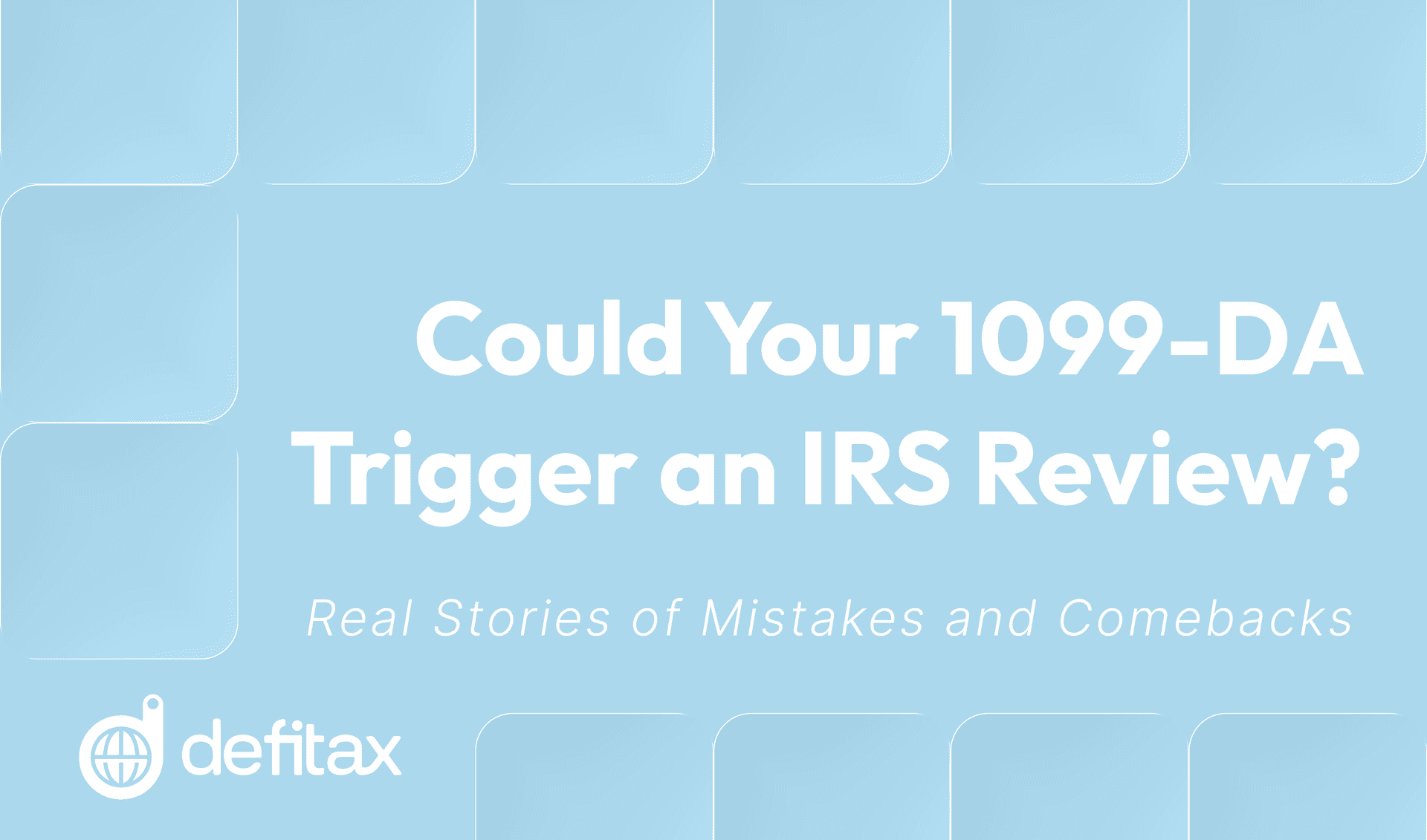 Could Your 1099-DA Trigger an IRS Review?