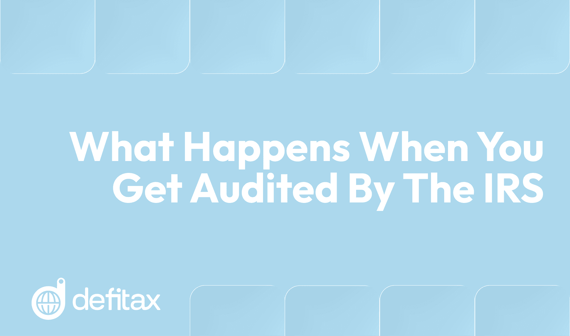 What Happens When You Get Audited by the IRS?