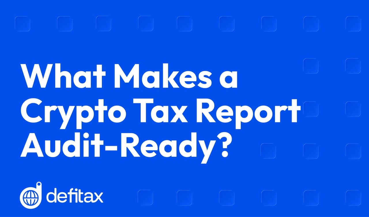 What Makes a Crypto Tax Report Audit-Ready?